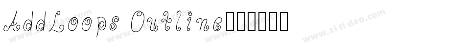 AddLoops Outline字体转换